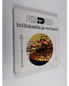 käytetty kirja Hiilloksella ja vartaalla