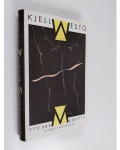 Kirjailijan Kjell Westö käytetty kirja Merkitty ja muita novelleja