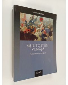 Kirjailijan Arto Luukkanen käytetty kirja Muutosten Venäjä : Venäjän historia 862-2009
