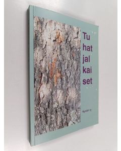 käytetty kirja Tuhatjalkaiset : antologia : runoja, novelleja, kertomuksia