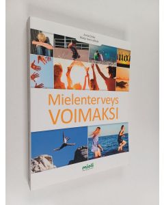 Kirjailijan Anna Erkko käytetty kirja Mielenterveys voimaksi : Käsikirja nuorisotyön ammattilaisille