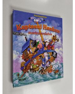 Kirjailijan Linda Birkinshaw käytetty kirja Kapteeni Haukun merirosvolaiva (näyttämökirja)