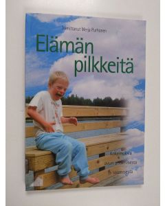 käytetty kirja Elämän pilkkeitä : kokemuksia avun antamisesta ja saamisesta