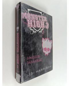 Kirjailijan Lisi Harrison käytetty kirja Monster High 3 : Ihmissusipäiväkirjat