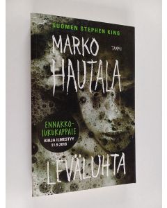 Kirjailijan Marko Hautala käytetty kirja Leväluhta (ennakkokappale)