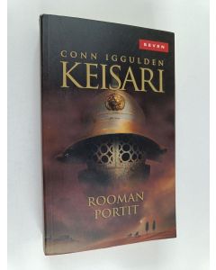 Kirjailijan Conn Iggulden käytetty kirja Keisari I : Rooman portit