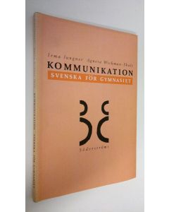 Kirjailijan Irma Jungner käytetty kirja Kommunikation : svenska för gymnasiet