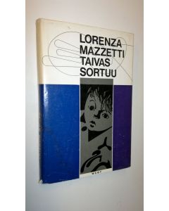 Kirjailijan Lorenza Mazzetti käytetty kirja Taivas sortuu