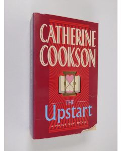 Kirjailijan Catherine Cookson käytetty kirja The upstart