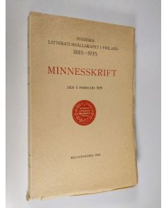 käytetty kirja Minnesskrift den 5 februari 1935 : Svenska Litteratursällskapet i Finland 1885-1935