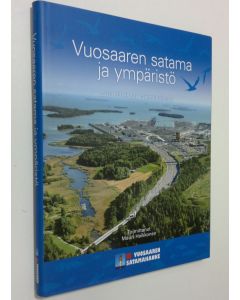Tekijän Mauri Heikkonen  käytetty kirja Vuosaaren satama ja ympäristö : suunnittelusta rakentamiseen