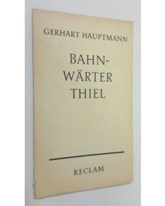 Kirjailijan Gerhart Hauptmann käytetty kirja Bahnwärter thiel : novellistische studie
