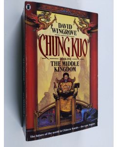 Kirjailijan David Wingrove käytetty kirja Chung Kuo, Book 1 - The middle kingdom