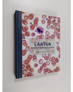 käytetty kirja Laatua terveydenhuoltoon : Labquality Oy 1971-2011