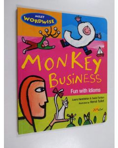 Kirjailijan Laura Hambleton & Sedat Turhan käytetty kirja Monkey Business - Fun with Idioms