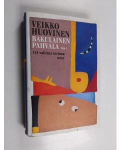 Kirjailijan Veikko Huovinen käytetty kirja Bakulainen pahvala 1