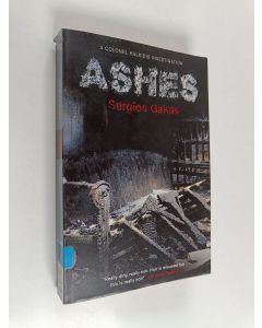 Kirjailijan Sergios Gakas käytetty kirja Ashes : a colonel Halkidis investigation