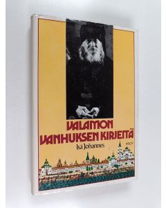 Kirjailijan Johannes käytetty kirja Valamon vanhuksen kirjeitä