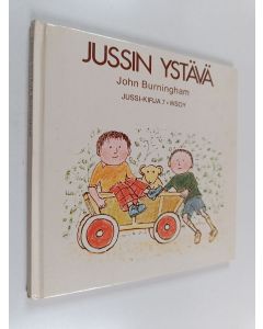 Kirjailijan John Burningham käytetty kirja Jussin ystävä