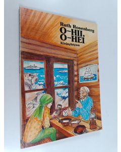 Kirjailijan Ruth Rosenberg käytetty kirja O-hii, o-hei