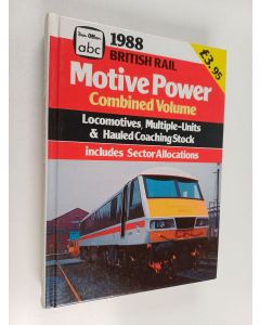 käytetty kirja British Rail Motive Power : Locomotives, Multiple-units & Hauled Coaching Stock : Includes Sector Allocations