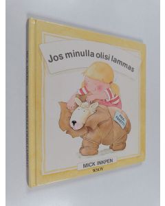 Kirjailijan Mick Inkpen käytetty kirja Jos minulla olisi lammas