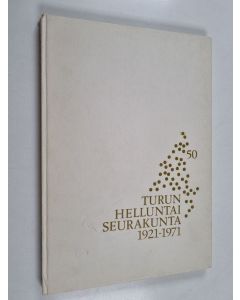 käytetty kirja Turun helluntaiseurakunta 1921-1971 : 50 [vuotta]