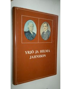 Kirjailijan Seppo Zetterberg käytetty kirja Yrjö ja Hilma Jahnsson