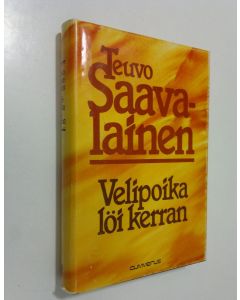 Kirjailijan Teuvo Saavalainen käytetty kirja Velipoika löi kerran