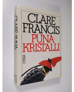 Kirjailijan Clare Francis käytetty kirja Punakristalli