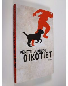Kirjailijan Pentti Jokinen uusi kirja Oikotiet (UUSI)