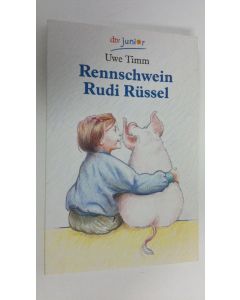 Kirjailijan Uwe Timm käytetty kirja Rennschwein Rudi Russel (ERINOMAINEN)