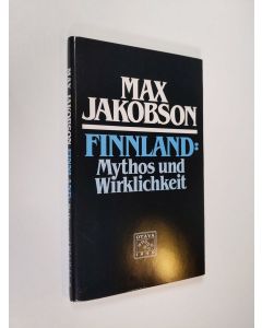 Kirjailijan Max Jakobson käytetty kirja Finnland : Mythos und Wirklichkeit