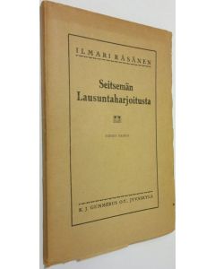 Kirjailijan Ilmari Räsänen käytetty kirja Seitsemän lausuntaharjoitusta