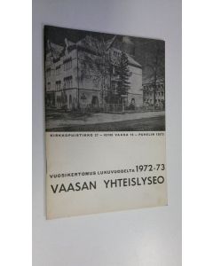 käytetty teos Vaasan yhteislyseo vuosikertomus lukuvuodelta 1972-73