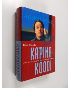 Kirjailijan Glyn Moody uusi kirja Kapinakoodi : Linus Torvalds ja vapaan ohjelmoinnin vallankumous