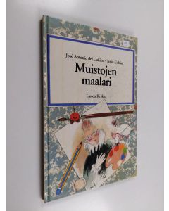 Kirjailijan José Antonio del Cañizo käytetty kirja Muistojen maalari