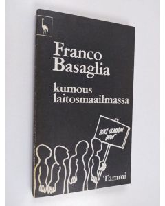 Kirjailijan Franco Basaglia käytetty kirja Kumous laitosmaailmassa