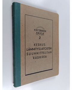 Kirjailijan Robert Partanen käytetty kirja Keskuslämmityslaitosten suunnittelijan käsikirja