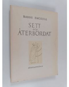 Kirjailijan Rabbe Enckell käytetty kirja Sett och återbördat