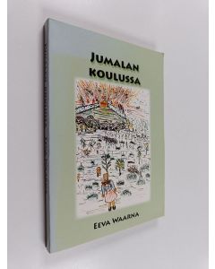 Kirjailijan Eeva Waarna käytetty kirja Jumalan koulussa