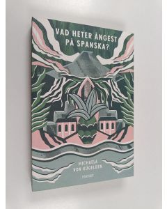 Kirjailijan Michaela von Kügelgen käytetty kirja Vad heter ångest på spanska?