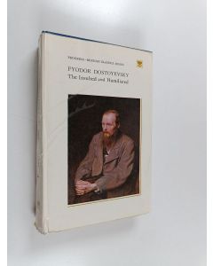 Kirjailijan Fyodor Doestoyevsky käytetty kirja The Insulted and Humiliated