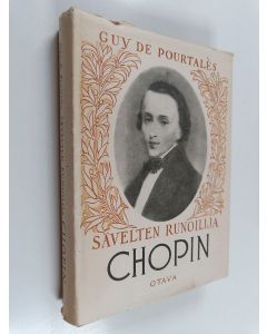 Kirjailijan Guy de Pourtales käytetty kirja Sävelten runoilija Chopin