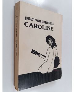 Kirjailijan Peter von Martens käytetty kirja Caroline