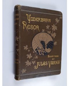 Kirjailijan Jules Verne käytetty kirja Från jorden till månen : direkt överfart på 97 timmar 20 minuter - Underbara resor berättade af Jules Verne