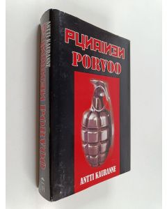 Kirjailijan Antti Kauranne käytetty kirja Punainen Porvoo : Venäjän öljysotaretki Suomeen