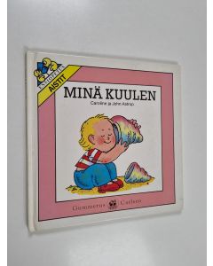 Kirjailijan Caroline Astrop käytetty kirja Minä kuulen