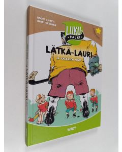 Kirjailijan Roope Lipasti käytetty kirja Lätkä-Lauri ja kaukalon kovis