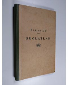Kirjailijan Diercke käytetty kirja Skolatlas : kartorna över Norden